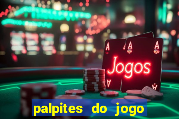 palpites do jogo aberto hoje